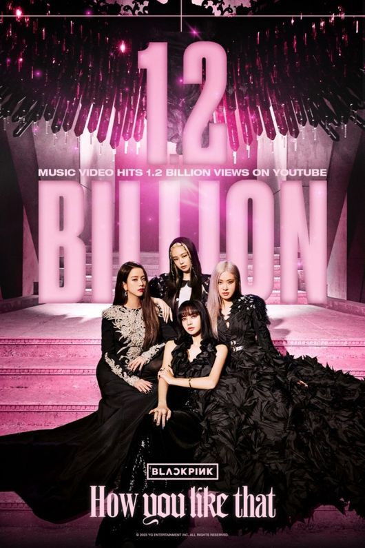 BLACKPINK's 'How You Like That' MV Surpasses 1.2 Billion Views: Group's Sixth Billion-View Video