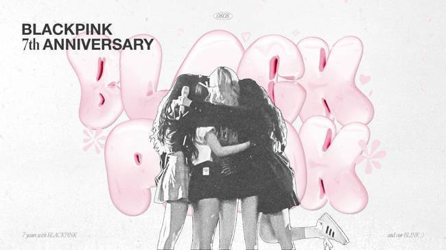BLACKPINK Celebrates 7th Anniversary: 'Let's Go Together For A Long Time'